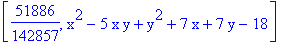 [51886/142857, x^2-5*x*y+y^2+7*x+7*y-18]